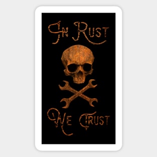 IN RUST WE TRUST Sticker